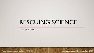 Rescuing Science
