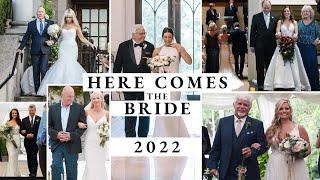 HERE COMES THE BRIDE 2022 | Brides Walking Down The Aisle Compilation #brides