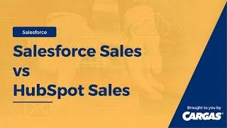 Salesforce Sales CRM vs HubSpot Sales Hub