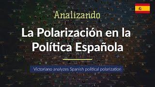 Graphext with El País | Analizando la Polarización en la Política Española