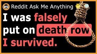 I am a falsely accused DEATH ROW survivor!  -  (Reddit Ask Me Anything)