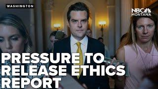 Pressure mounts over potential release of Gaetz ethics report