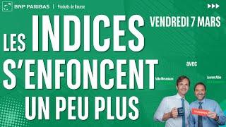 Les indices s'enfoncent un peu plus - 100% Marchés - matin - 07/03/2025