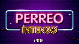 MIX PERREO INTENSO 2024 (Si Sabe Ferxxo, Bellakeo, La Falda, ALAKRAN, QUEMA) DJ SMITH