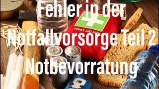 Fehler in der Notfallvorsorge Teil 2 - Notbevorratung