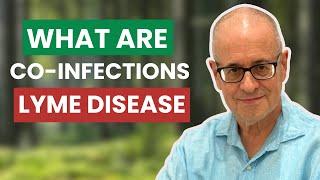 What are co-infections? Co-Infections of Lyme Disease