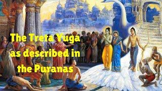 Treta Yuga as described in the Puranas #hindu #vedic #purana