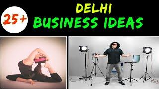 Top 25+ Business Ideas in Delhi | Delhi Business Ideas #delhibusinessideas