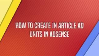 How to Use In-Article Ads in AdSense