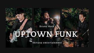 UPTOWN FUNK - BRUNO MARS | SHIVANA ENTERTAINMENT | WEDDING & GATHERING BAND BALI