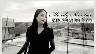 Meredy Nampui - Kir khai no ning (Official Lyrics Video)