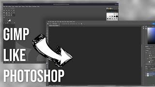 Make GIMP Work And Look Like Photoshop