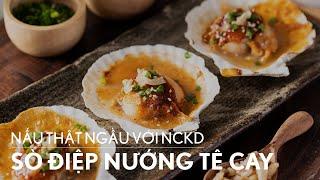 [ENGSUB] CÁCH LÀM SÒ ĐIỆP NƯỚNG TÊ CAY BẰNG NCKD | | HOW TO MAKE SPICY SCALLOPS WITH AIR FRYER