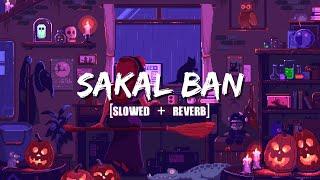 Sakal Ban: [Slowed + Reverb] | Sanjay Leela Bhansali | Raja Hasan | Heeramandi | Netflix | MW