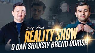 0 dan shaxsiy brend qurish | REALITY SHOW | 2-3-KUN | 2-VIDEO