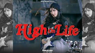 SWAALINA - HIGH ON LIFE | ( PROD BY - TONY JAMES ) | OFFICIAL MUSIC VIDEO | BANTAI RECORDS