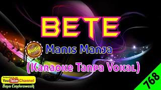 [NEW] Bete by Manis Manja [Original Audio-HQ] | Karaoke Tanpa Vokal