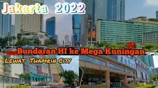 Jalan Jakarta Bundaran HI Ke Mega Kuningan lewat Thamrin City