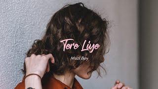 Muzi Boy - Tere Liye (Audio)
