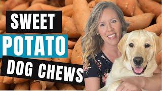 How to Make Nutritious Dog Chews With ONLY One Ingredient | Sweet Potatoes