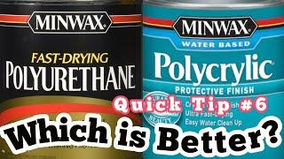 Quick Tip #6 - Oil & Water Based Polyurethane - Which is Better?