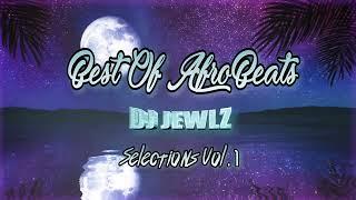 #AfroBeats Mix Vol1 - Dj Jewlz  (Ruger, AyraStarr, WizKid, Omah Lay, BNXN) #djmix2023 #africa #vibes