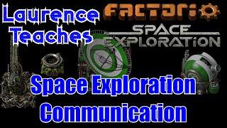 Communications Tutorial - Factorio: Space Exploration - Laurence Plays