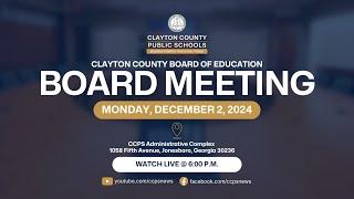 Clayton County Board of Education Board Meeting | December 2, 2024