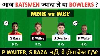 MNR  vs WEF Dream11 Team Prediction, MNR  vs WEF  Dream11 Today Match Prediction, MNR  vs WEF