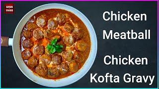 Chicken Kofta Curry | Chicken meatballs | Chicken meatball recipe | Meatball recipe | Banjara Foodie