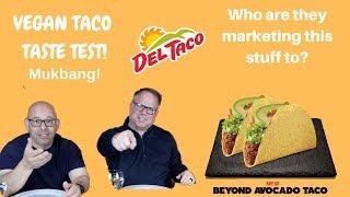 VEGAN AT DEL TACO (Beyond Avocado Taco) - Who are they marketing this stuff to?