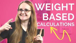 Weight Based Dosage Calculations | Dosage Calculation Practice Problems