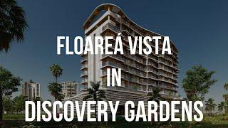 Floareá Vista | Discovery Gardens