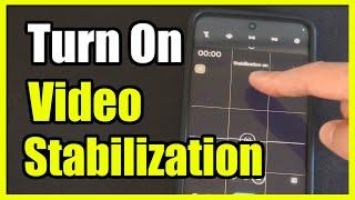 How to Turn On the Video Stabilization on Android Phone (Camera Settings)