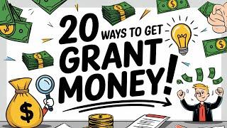 20 Ways to Get Business GRANT Money for Startup in 2025