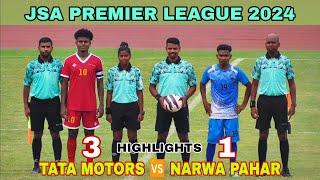 TATA MOTORS 03  01 NARWA PAHAR // JSA PREMIER LEAGUE 2024 // HIGHLIGHTS