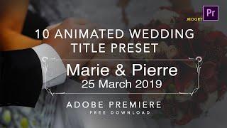 Top 10Free Animated Wedding Title Preset | Premiere Pro Motion Graphic Templates 2020