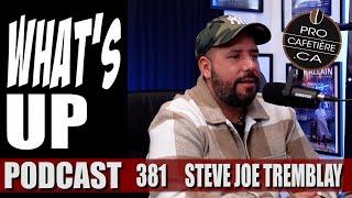 Steve ''Joe'' Tremblay / Crime, 15 ans de prison et rédemption / Whats Up Podcast 381