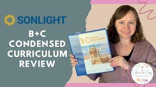 SONLIGHT BC CONDENSED REVIEW AND FLIP THROUGH | History, Bible, and Literature Homeschool Curriculum