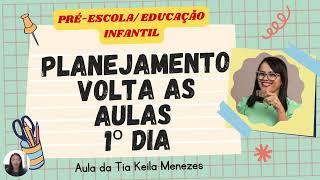 Planejamento Volta às aulas 1º dia