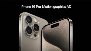 iPhone 16 Pro | Motion graphics | AD