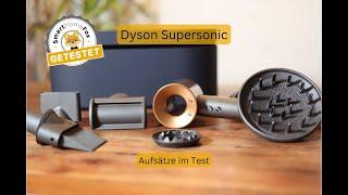 Dyson Supersonic Aufsätze im Test