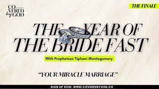 [DAY 21 OF 25] YOUR MIRACLE MARRIAGES | #THEYEAROFTHEBRIDE #TYOTB #COVEREDBYGOD #PROPHETESSTIPHANI