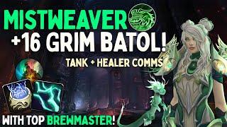 +16 Grim Batol with comms! | Top Mistweaver POV TWW S1