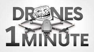 DRONES IN 1 MINUTE!!!