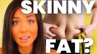 What is '"Skinny Fat?" Understanding the Health Risks