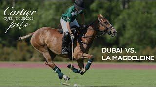 Dubai vs La Magdeleine | Goal Highlights Queen's Cup 2022  | UK Polo Season