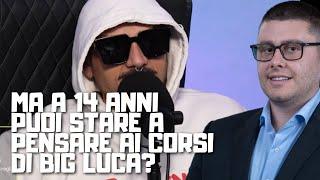 il CERBERO contro BIG LUCA che propone un suo CORSO ad un 14ENNE