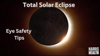 Solar Eclipse Eye Safety Tips