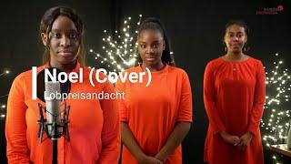 Lobpreisandacht 12.12.2020 | Noel (Cover)